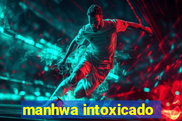 manhwa intoxicado